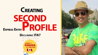 Creating second Express Entry Profile Declining ITA | Journey to Canada