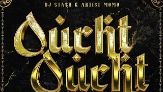 DJ Sta$h & Artist MOMO - Oucht Oucht (Cover)