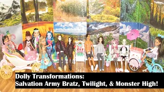 Dolly Transformations: Salvation Army Bratz, Twilight, & Monster High!