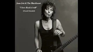 Joan Jett & The Blackhearts - I Love Rock'n'roll (French Extended)