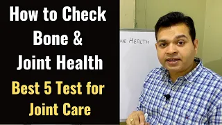 Best 5 Test to Check Bone Health, Osteoporosis, How to check Bone & Joint Health, Vitamin D, Calcium