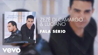 Zezé Di Camargo & Luciano - Fala Sério (Áudio Oficial)