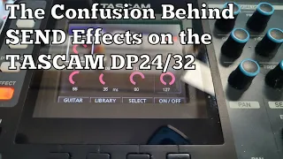 The Confusion Behind Send Effects on the TASCAM DP24/32