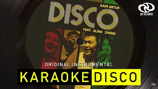 RaiM & Artur & Zhenis & Alina Gerc - DISCO [Karaoke] ОРИГИНАЛ МИНУС