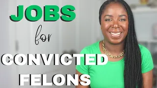 Unlock Your Future: Learn How Convicted Felons Can Get Jobs!