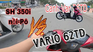 Đi canh Vario 76TD gặp thanh niên chạy SH350i gạ "ĐUA" - KTC Vlogs