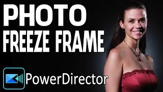 Create A Photo Freeze Frame Effect | PowerDirector