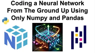 Coding a Neural Network From Ground Up with Python