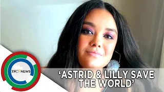 Fil-Can actress talks about starring in ‘Astrid & Lilly Save the World’ | TFC News California, USA