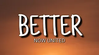 Now United - Better (Lyrics)
