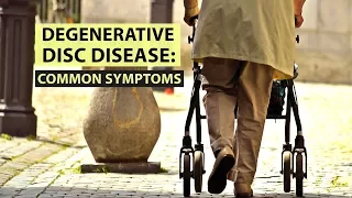 Degenerative Disc Disease: Common Symptoms