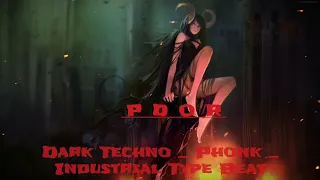 Dark Techno _ Phonk _ Industrial Type Beat [PDOR] _ Background Music