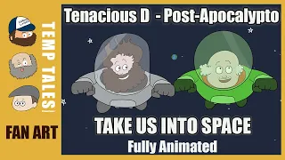 Tenacious D - Post-Apocalypto - TAKE US INTO SPACE | Fully Animated Fan Art | NSFW