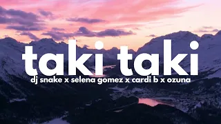 DJ Snake - Taki Taki (ft. Cardi B, Ozuna & Selena Gomez) (Clean - Lyrics)