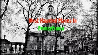 Most Haunted Places In Pennsylvania