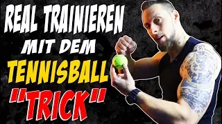 "TENNISBALL TRICK" macht dich REALISTISCH in der KAMPFKUNST & im KAMPFSPORT !!!