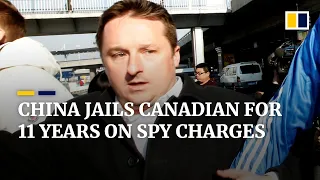 China sentences Canadian businessman Michael Spavor to 11 years for spying