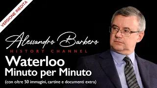 Alessandro Barbero - Waterloo (VERSIONE INEDITA con oltre 50 immagini, cartine e documenti extra)