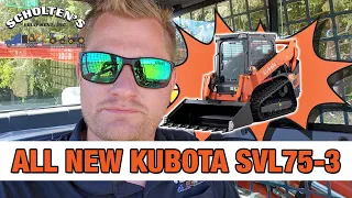 THE ALL NEW KUBOTA SVL75-3 PODUCT REVIEW