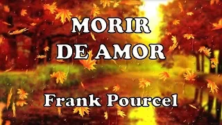Morir de Amor - Frank Pourcel