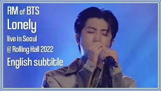 RM of BTS - Lonely live in Seoul @ Rolling Hall 2022 [ENG SUB] [Full HD]