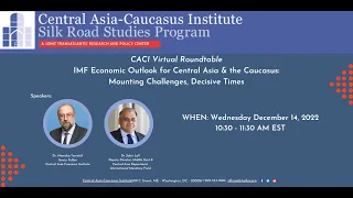 IMF Economic Outlook for Central Asia & the Caucasus: Mounting Challenges, Decisive Times