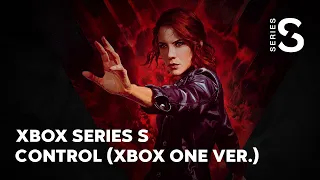 Control (Xbox One ver.)  | Xbox Series S (Full HD, 30 FPS)
