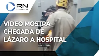 Vídeo mostra chegada de Lázaro a hospital de Goiás