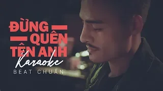 Đừng Quên Tên Anh | Karaoke Beat Chuẩn | Hoa Vinh Official