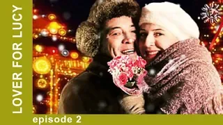 Lover For Lucy. Episode 2. Russian Movie. Love Story. StarMediaEN