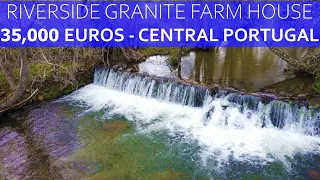 **35k** RIVERSIDE MOUNTAIN FARM TWO STOREY GRANITE HOUSE, WATERFALL - FARM FOR SALE CENTRAL PORTUGAL