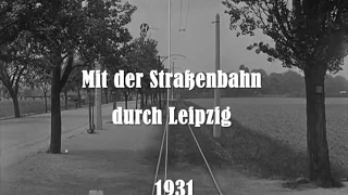 Mit der Straßenbahn durch Leipzig (1931) Original