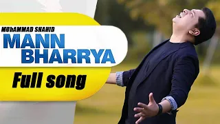 Mann Bharrya (Full Song) | Muhammad Shahid | Jaani | Himanshi Khurana | Punjabi Song | 2021 |