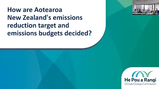 Webinar: How are Aotearoa New Zealand's emissions reduction target and emissions budgets decided?