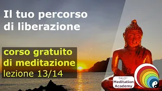 Lezione 13/14 corso di meditazione TALO® - Il tuo percorso di liberazione