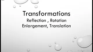 Transformations ( Reflection, Rotation, Translation, Enlargement)  II O level Math D 4024 Question