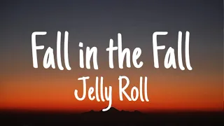 Jelly Roll & Struggle Jennings - Fall In The Fall (Lyrics)