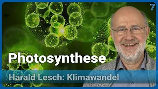 Harald Lesch: Photosynthese | Mensch & Klimawandel (7)