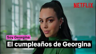 El cumpleaños de Georgina Rodríguez | SOY GEORGINA | Netflix España