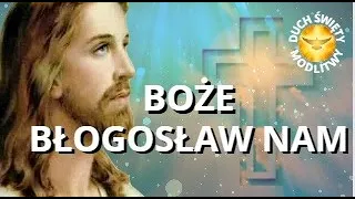 MODLITWA WIECZORNA ❤️ BOŻE BŁOGOSŁAW NAM ❤️ BŁOGOSŁAWIEŃSTWO 🎵