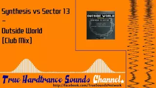 Synthesis vs Sector 13 - Outside World (Club Mix)