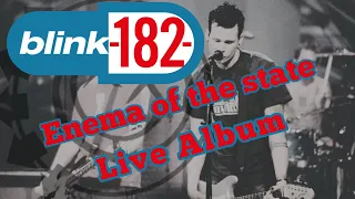 blink-182 - Enema Of The State Live!