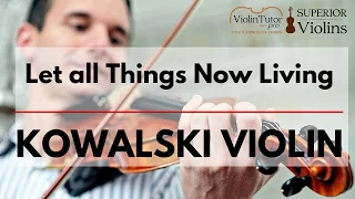 Let all Things Now Living - Kowalski Violin