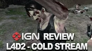 Left 4 Dead 2: Cold Stream Video Review - IGN Review