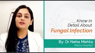 Fungal Infection | Know in detail from Skin Specialist Dr Neha Mehta - Rama Hospital Hapur