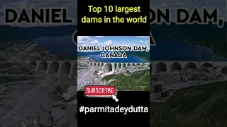 Top 10 largest dams in the world| Top 10 biggest dams in the world| #shorts #shortsviral #shortsfeed