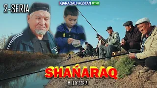 Qaraqalpaqstan telekanalında milliy serial "Shańaraq" teleserialı. 2-Bólim #serial #film #kino #tv