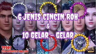 SOUL LAND!! 6 JENIS CINCIN ROH & 10 GELAR SERTA CAP LEVEL!! TEORI FILM ANIMATION SOUL LAND