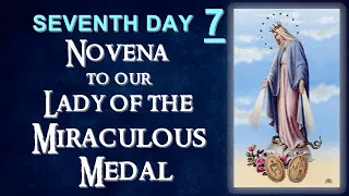 SEVENTH DAY NOVENA TO OUR LADY OF THE MIRACULOUS MEDAL