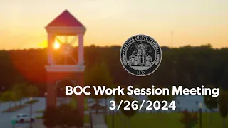 BOC Work Session Meeting - 3/26/2024